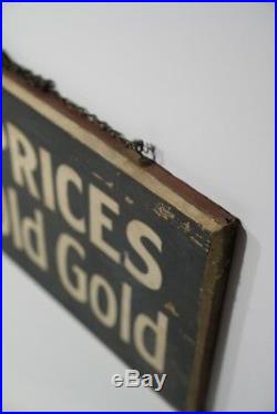 VTG Western / Cowboy ORIG ANTIQUE WOOD SIGN Highest Prices Paid for Old Gold