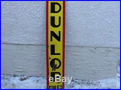 Vintage 72 Original Porcelain Dunlop Tires Sign Vertical Garage