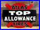 Vintage-Aluminum-Atlas-Tires-Top-Allowance-Advertising-Sign-01-ymky