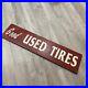 Vintage-Good-Used-Tires-Hand-Painted-Metal-Sign-11-5-x-48-Two-Sided-Heavy-01-vg