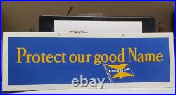 Vintage Goodyear Sign Protect Our Good Name