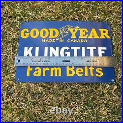 Vintage Goodyear Tires Porcelain Metal Klingtite Farm Belts Gas & Oil 12 Sign