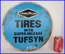 Vintage Goodyear Tires with Super Mileage Tufsyn Round Tin Sign 16 Diameter